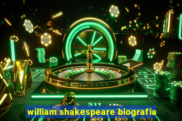 william shakespeare biografia